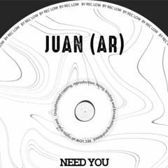 JUAN AR - NEED YOU   (SABRINA MINELLI REMIX )