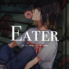 K.ila - Eater「Call me daddy, call me daddy」【動態歌詞/pīn yīn gē cí】