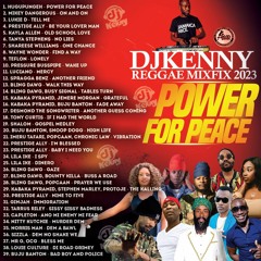 DJ KENNY POWER OF PEACE REGGAE MIX 2023
