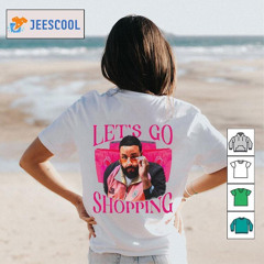 Dj Khaled Let’s Go Shopping Shirt
