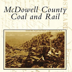 READ KINDLE ✏️ McDowell County Coal and Rail (Postcard History Series) by  Jay Chatma