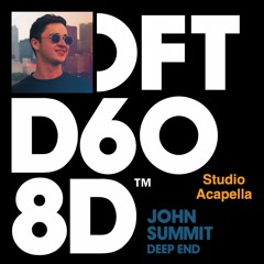 John Summit - Deep End (Studio Acapella) [FREE DOWNLOAD] Skip to 1:00