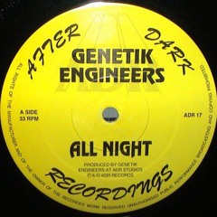 Genetik Engineers - All Night