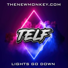 Telf - Lights Go Down