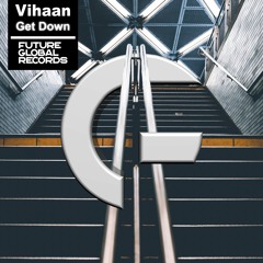 Vihaan - Get Down