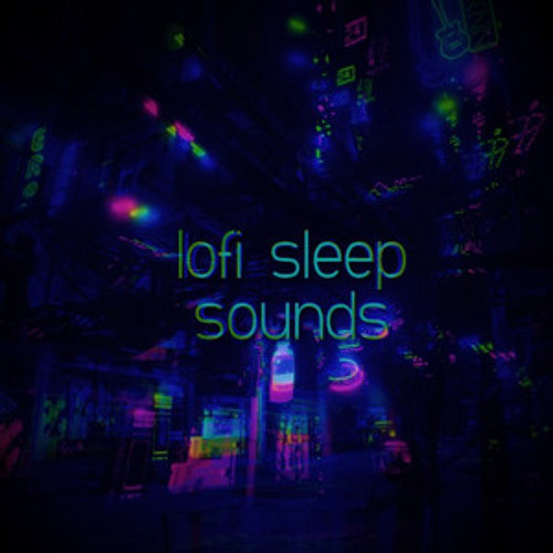 lofi sleep sounds -