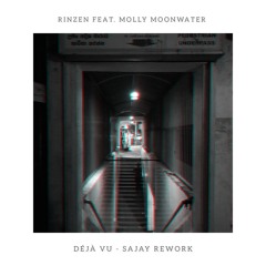 Free Download: Rinzen feat. Molly Moonwater - Déjà Vu (SAJAY Rework)