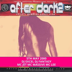 After Dark 2 05-05-2000 Dj Excel Dj Fantasy Mc Massive Mc Jet Mc Lee
