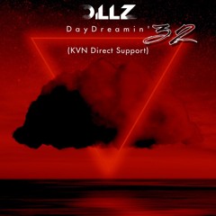 DayDreamin' 32 (KVN Direct Support) [Dubstep | Melodic Bass | UKG | Tasteful House]