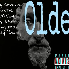 Older(W/ Yung Seruno, Blxckie, Gray Storm, Young Man & Frxddy Young)