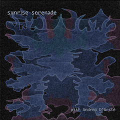 Sunrise Serenade n*10 with Andrea D’Arsié