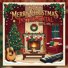Merry Christmas Instrumental (2025 Special Version 31)