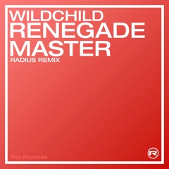 Wildchild - Renegade Master (RADIUS Bootleg) FREE DOWNLOAD
