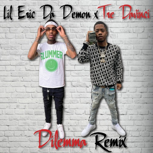 Lil Eric Da Demon ft. Tre DaVinci - Dilemma Remix