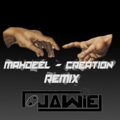MAHDEEL - CREATION (JAWIE REMIX)