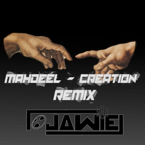 MAHDEEL - CREATION (JAWIE REMIX)