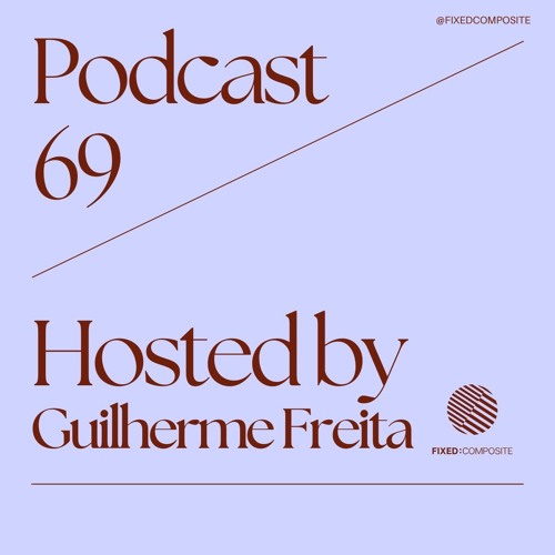 Podcast 069 • Hosted by Guilherme Freita (BR) 🇧🇷