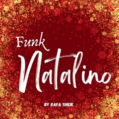 FUNK NATALINO - PARA EMBRAZAR NO NATAL - FUNK REMIX by. DJ RAFA SHEIK