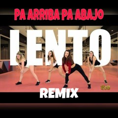 Pa Arriba Pa Abajo LENTO remix.mp3
