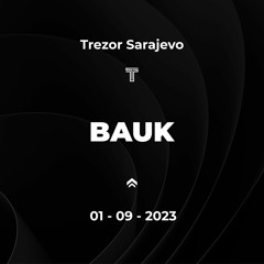 BAUK @ Trezor Sarajevo - 01.09.2023