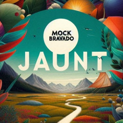 MockBravado - Jaunt