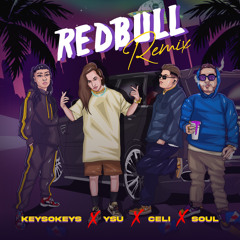 Redbull- REMIX (Feat. CELI, KESOKEYS) PROD. SOUL