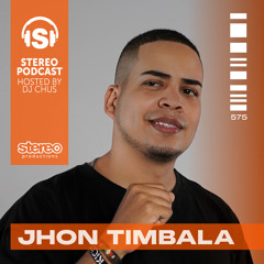 JHON TIMBALA Stereo Productions Podcast 575