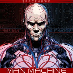 Spacehawk - Man Machine