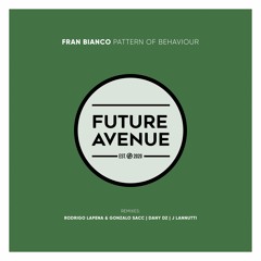 Fran Bianco - Pattern of Behaviour (Rodrigo Lapena & Gonzalo Sacc Remix) [Future Avenue]