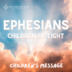 Children's Message: Lord, Turn The Lights On! (Ephesians 1:15-23)