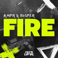 KMPR & Bosper - Fire