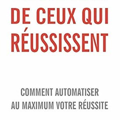 Télécharger le livre Les 50 habitudes de ceux qui réussissent: Comment automatiser au maximum votre réussite (French Edition)  au format PDF - UQaq7kOLjB