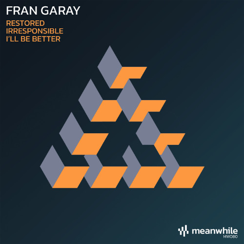 Premiere: Fran Garay - Restored [Meanwhile]