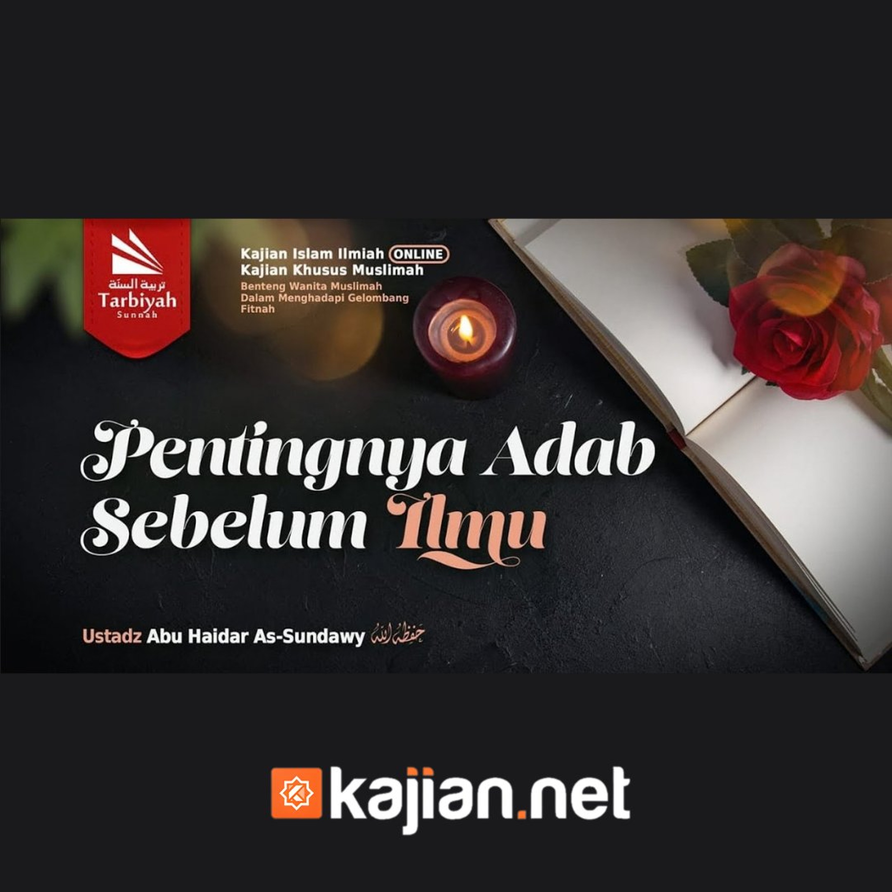 Pentingnya Adab Sebelum Ilmu (Benteng Wanita Muslimah Dalam Menghadapi Gelombang Fitnah) #28 - Ustadz Abu Haidar As-Sundawy حفظه الله episode artwork