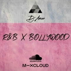 BOLLYWOOD X R&B | @DJAMAN.LDN