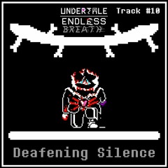 Endless Breath OST- Deafening Silence