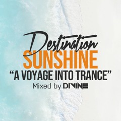 Destination Sunshine (A Voyage Into Trance) 074 (Mixed By Divine) (26-02-2021)