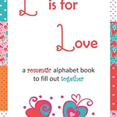 [Read] PDF 📌 L is for Love: (vitamin colors) by  Lisou Bilou [PDF EBOOK EPUB KINDLE]
