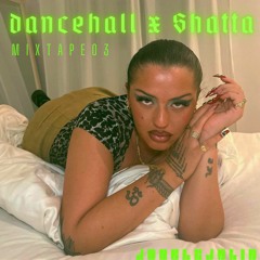 MIXTAPE 03 #DANCEHALL #SHATTA