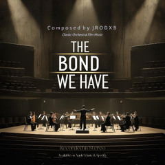 The Bonds We Have