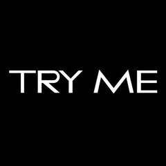 Try Me