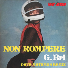 Non Rompere - Dave Mathmos Italo Dub Remix