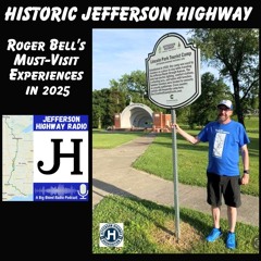 Roger Bell's Must-Visit Experiences on the Jefferson Highway