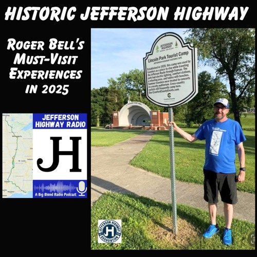 Roger Bell's Must-Visit Experiences on the Jefferson Highway