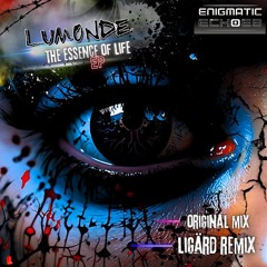 Lumonde - The Essence Of Life (Ligärd Mix)
