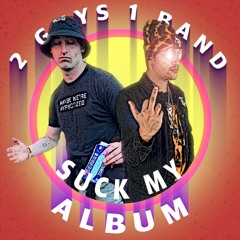 2 Guys 1 Band - Fuck Her In The Ass
