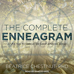 [READ] PDF 📨 The Complete Enneagram: 27 Paths to Greater Self-Knowledge by  Beatrice