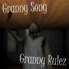 GRANNY SONG - Granny Rulez