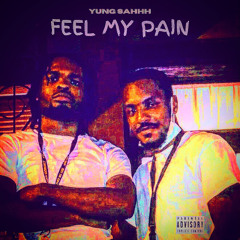 Feel My Pain - yungsahhh