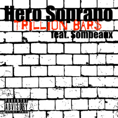 Trillion Bars Feat. Sombeaux |Prod. Hazimake|